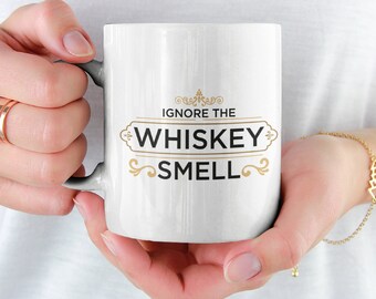 Ignora la taza de cerámica Whiskey Smell 11oz Funny Mug Funny Coffee Mug Funny Office Mug Sarcastic Gag Gift Funny Rude Mug