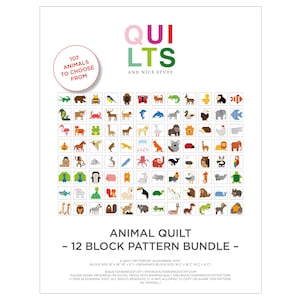 May include: A colorful chart with 107 animal illustrations, titled "Animal Quilt - 12 Block Pattern Bundle" with the text "QUILTS and NICE STUFF".