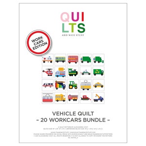 以下が含まれることがあります： QUILTS AND NICE STUFF WORK CARS EDITIONというタイトルのデジタルキルトパターン。救急車、バス、電車、消防車など20種類のカラフルな乗り物のアイコンがグリッド状に並んでいます。テキストにはVEHICLE QUILT - 20 WORKCARS BUNDLE、ブロックサイズ45.72cmと記載されています。