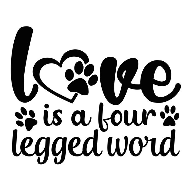 Love Is A Legged Word SVG, heart paws svg,dog lover svg,legged word svg,love svg,pet lover pups svg,Fur Mom svg, dog mom svg,pet mom svg,png