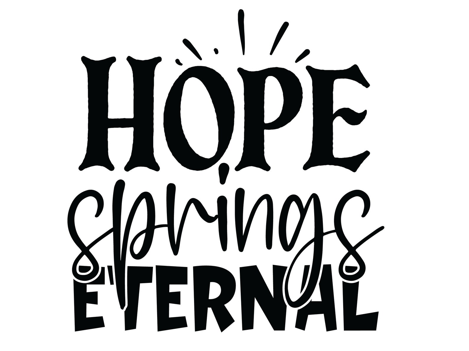 Hope Springs Eternal SVG spring time svg Printable Art Print Etsy