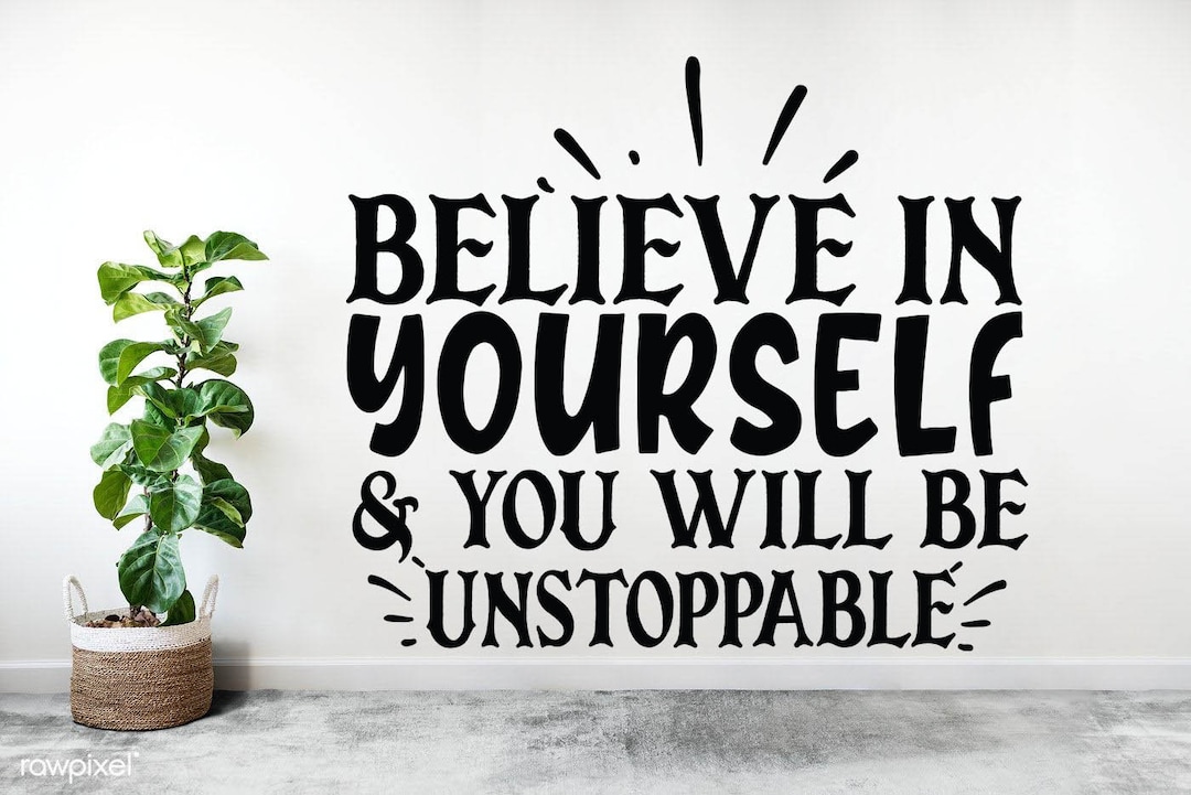 Belive in Yourself and You Will Be Unstopaable SVG, Unstoppable Svg
