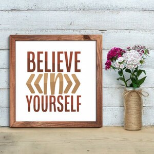 Cree en ti mismo svg, cricut, estampado de camisa motivacional, dibujo positivo, signo de pared, créete a ti mismo, palabras afirmativas, dicho inspirador