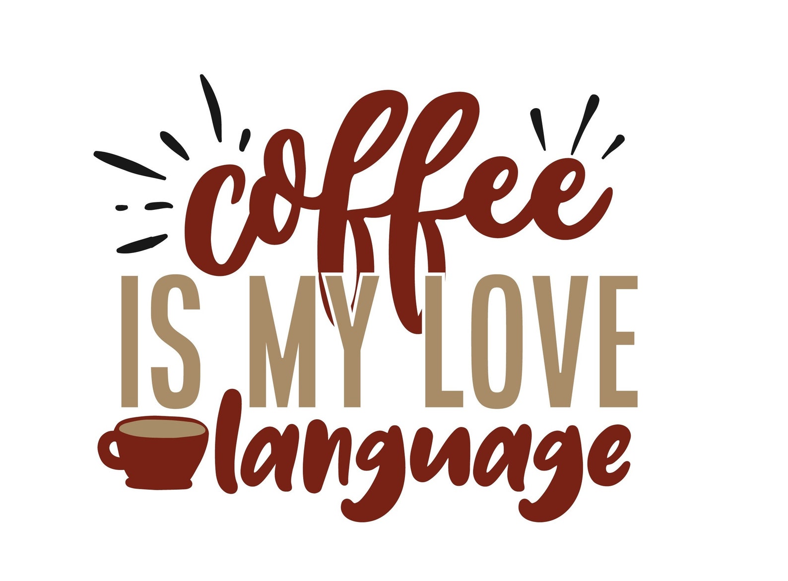 Coffee Is My Love Language SVG Coffee Sayings Quote coffee is Etsy