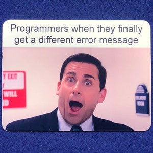 Funny Programmer Meme Sticker: Michael Scott Error Message (4in. X 3in.)