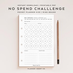 May include: A printable PDF planner page with the text "NO SPEND CHALLENGE" and a calendar layout for tracking expenses. Includes space for goals, motivation, and exceptions. A wooden pencil rests on the right side.