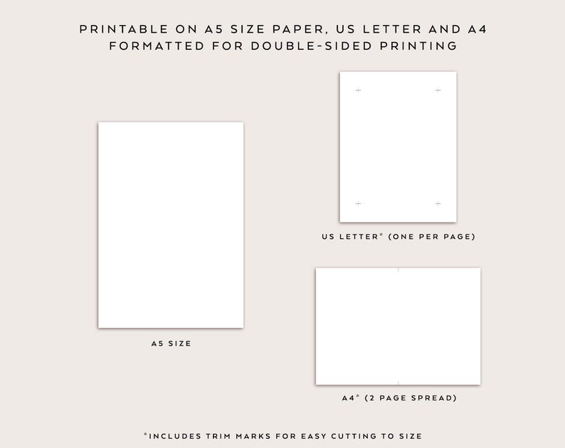 May include: The image displays three white paper templates in different sizes: A5, US Letter, and A4. Text at the top reads "PRINTABLE ON A5 SIZE PAPER, US LETTER AND A4 FORMATTED FOR DOUBLE-SIDED PRINTING." The A4 template is a two-page spread.