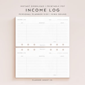 May include: A white printable income log planner insert with black text. The layout features columns for date, description, and amount, with a year field and months JFMAMJJASOND. It includes six ring-bound holes and the text Planner Insert Co.