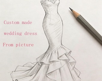 Custom Made Wedding Dress from Your Own Picture, Bridal Gown Made to Order