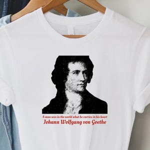 Goethe T-Shirt – Romantic Literature Quote Tee, Minimalist Classic Book Lover Gift