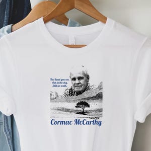 Cormac McCarthy T-Shirt, The Road Quote Shirt, Blood Meridian Tee, Dark Fiction Bookish Gift, Literary Minimalist Shirt
