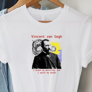 Vincent van Gogh T-Shirt – Starry Art Tee – Minimalist Painter Shirt – Post-Impressionist Gift – Artist Quote T-Shirt