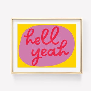 Printable Hell Yeah Wall Art Digital Download - Wall Print