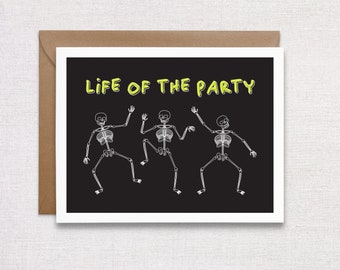 Life Of The Party Spooky Skeleton Birthday Card