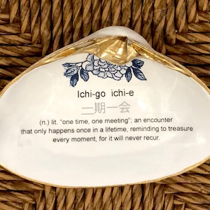 Ichi-go ichi-e -treasuring an unrepeatable moment