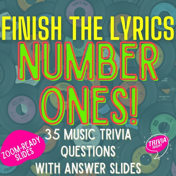 NEW Finish The Lyrics Number Ones Music Trivia | 35 Questions + Answer Slides | Perfect for Zoom and Virtual Trivia | Powerpoint