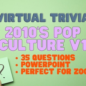 2010&#39;s Pop Culture Trivia V1 Zoom Powerpoint 35 Questions Virtual Trivia - Play Online 2010s Pop Culture Trivia for a fun party game