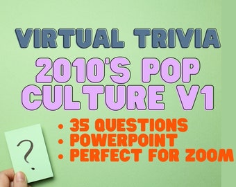 2010's Pop Culture Trivia V1 Zoom Powerpoint 35 Questions Virtual Trivia - Play Online 2010s Pop Culture Trivia for a fun party game