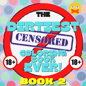 ALLEEN VERKOOP 18+ - Het smerigste kleurboek voor volwassenen ooit BOEK 2! | 25 verbazingwekkend, walgelijk vuile afdrukbare kleurpagina&#39;s | Directe download