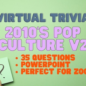 2010&#39;s Pop Culture Trivia V2 Zoom Powerpoint 35 Questions Virtual Trivia - Fun Pop Culture Party Pub Trivia Game - Trivia for Fun Zoom Party