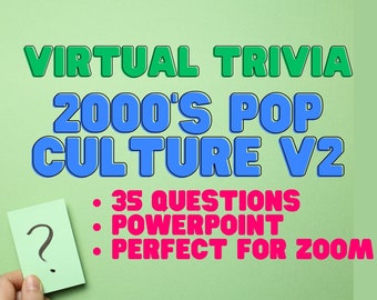 Trivia sobre la cultura pop de los años 2000 V2 Zoom Powerpoint Trivia virtual de 35 preguntas - Juega en línea Trivia de pub sobre la cultura pop de los años 2000 con amigos - Fiesta divertida