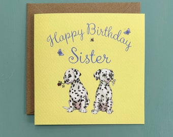 Happy Birthday Sister Card, Dalmatian Pups