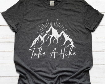 Take a Hike Outdoor Mountain Shirt, Mountain Themed T Shirt, Hiking Tees, Outdoor Shirts, Hiking Shirt, Hiker Shirt, Camping