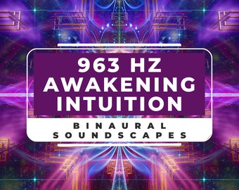 963Hz | Awakening Intuition | Binaural Beats | Meditation | 1 Hour
