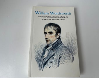 Vintage 1997 William Wordsworth, An Illustrated Selection edited by Jonathan Wordsworth, Vintage Poetry Book,  Poetry, Collectible Book
