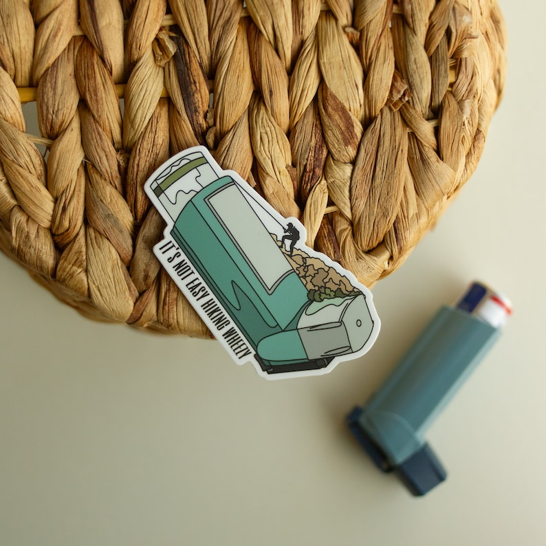It's Not Easy Hiking Wheezy - Funny Asthma Inhaler Hiking Sticker ...