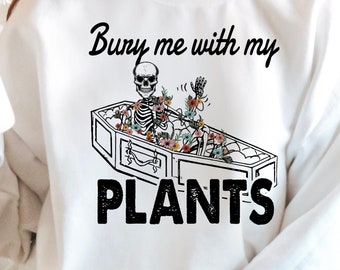 Plant Mom Sweatshirt: Funny Skeleton Plant Lover Gift