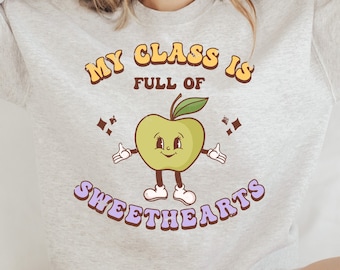My Students are Sweathearts Sweatshirt - Teacher Appreciation Gift