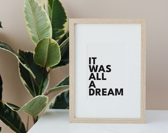 It was all a dream - Rap lyrics wall art, hip hop lyric prints, Biggie Smalls poster, hip hop art - DIGITAL DOWNLOAD