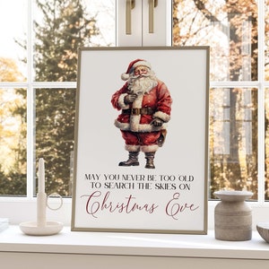 Christmas Wall Art, May You Never Be Too Old to Search The Skies On Christmas Eve, Vintage Santa Print, Printable Christmas Art