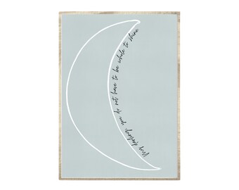 Moon Quote Print, Half Moon Wall Art, Inspirational Quote Art, Moon Art Printable, Moon Poster