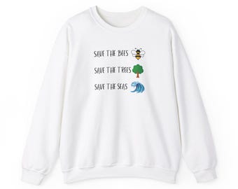Sweat-shirt Sauvons les abeilles, les arbres et les mers : pull-over respectueux de l'environnement