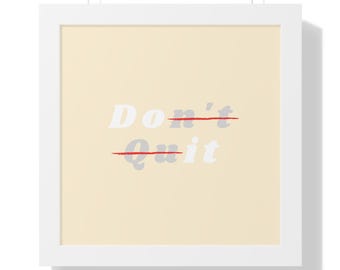 Poster encadré Don't Quit Do It : Art motivant pour l'état d'esprit
