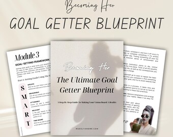 Becoming Her - The Ultimate Goal-Getter Blueprint