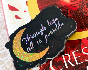 Through Love All Is Possible Sticker