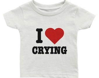 I LOVE CRYING Baby-T-Shirt mit Rundhalsausschnitt