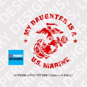 My Daughter is a US Marine | Official Hobbyist USMC License | Round Logo | Vinyl Decal | Multiple Sizes and colors
