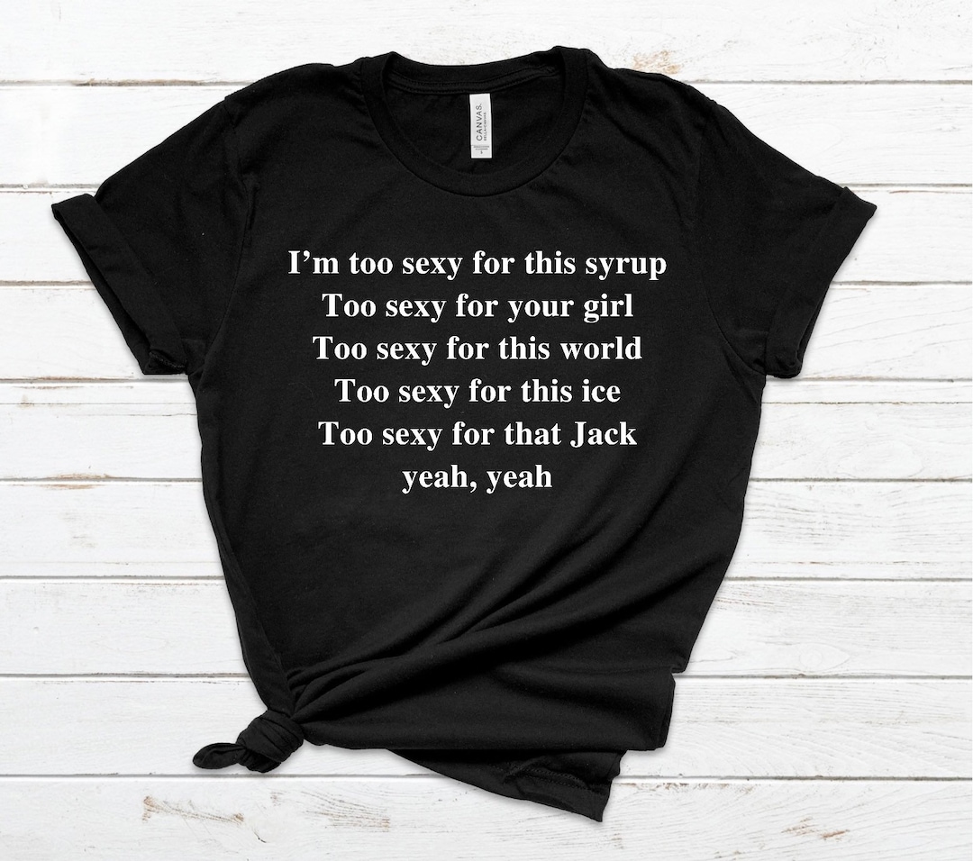 way-2-sexy-tee-drake-and-future-inspired-tee-rap-inspo-way-too-sexy
