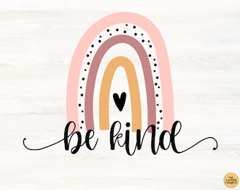 Be Kind Rainbow SVG, Rainbow SVG File For Cricut, Be Kind SVG, Digital Download