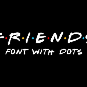 Friends Font, Friends Font For Cricut, Friends Font SVG, Cricut Font SVG, Friends Procreate Font