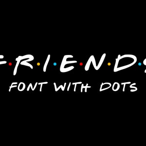 Friends Font, Friends Font For Cricut, Friends Font SVG, Cricut Font SVG, Friends Procreate Font image 1