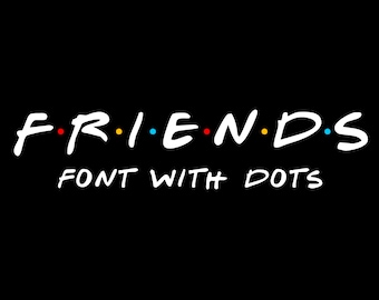 Friends Font, Friends Font For Cricut, Friends Font SVG, Cricut Font SVG, Friends Procreate Font