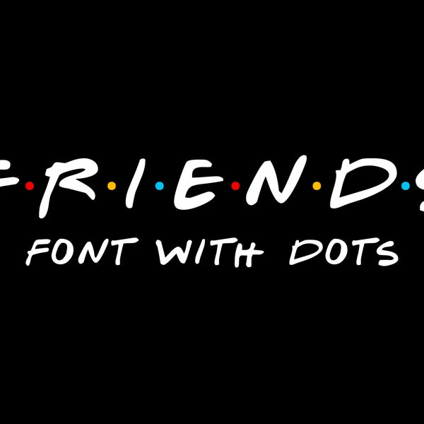 Friends Font, Friends Font For Cricut, Friends Font SVG, Cricut Font SVG, Friends Procreate Font