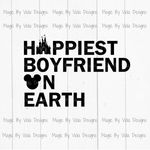 Happiest Boyfriend on Earth Digital Download, Family Vacation SVG PNG Cut File
