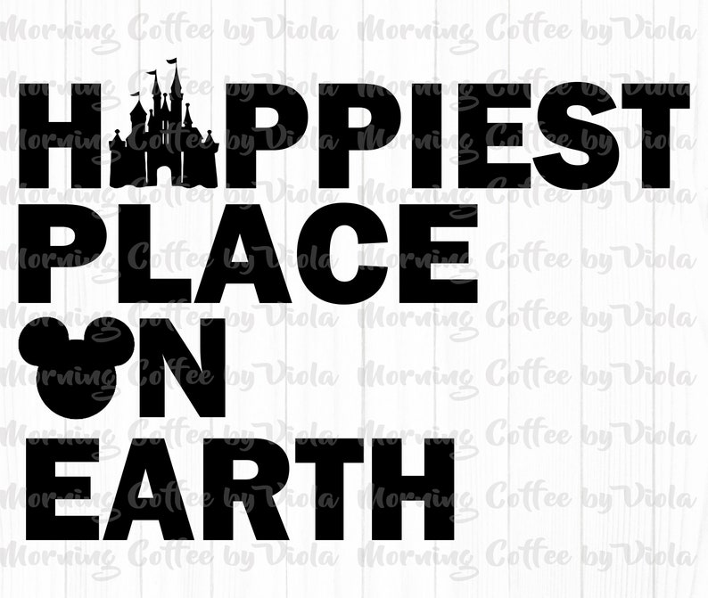 Happiest Place on Earth Digital Download, Family Vacation SVG PNG Cut