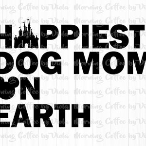 Download digitale della mamma del cane più felice sulla terra, file di taglio PNG in formato SVG per le vacanze in famiglia